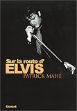 Sur la route d\'Elvis