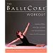 The BalleCore® Workout: Integrating Pilates, Hatha Yoga, and Ballet in an Innovative Exercise Routine for All Fitness Levels