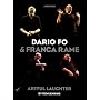 Dario Fo and Franca Rame: Artful Laughter