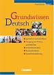 Grundwissen Deutsch: 5.-10. Jahrgangsstufe - Sch�lerbuch (Realschule Bayern): Sprechen und Schreiben, Umgang mit Texten und Medien, Arbeitstechniken, Sprachberatung, Realschule Bayern