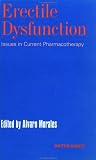 Erectile Dysfunction: Issues in Current Pharmacotherapy