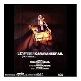 The Last Caravan Stop ( Le Dernier Caravansérail (Odyssées) ) ( Le dernier caravansérail )