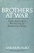 Brothers at War: Dissident and Rebel Activities in Southern Africa