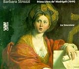 Barbara Strozzi: Primo Libro de Madrigali (1644)