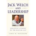 Jack Welch on Leadership: Executive Lessons from the Master CEO book cover