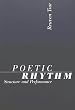 Poetic rhythm : structure and performance : an empirical study in cognitive poetics