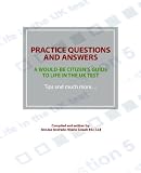 Practice Questions and Answers - a would-be citizen's guide to Life in the UK Test - Tips and much more...