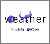 Michael Gordon: Weather