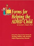 : Forms for Helping the ADHD Child