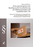 Ordnungswidrigkeiten bei der Grundsicherung von Arbeitssuchenden und Sozialhilfe SGB II /XII: Handbuch für Bedienstete der Arbeitsagenturen und ... für die Grundsicherung von Arbeitssuchenden