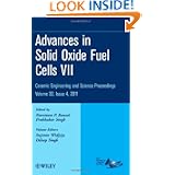 Advances in Solid Oxide Fuel Cells VII: Ceramic Engineering and Science Proceedings by Narottam P. Bansal and Prabhakar Singh