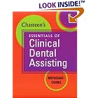 Chasteen's Essentials of Clinical Dental Assisting by Cara M. Miyasaki-Ching and Joseph E. Chasteen