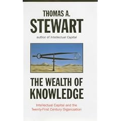 The Wealth of Knowledge: Intellectual Capital and the Twenty-First Century Organization