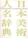 A Dictionary of Japanese Artists: Painting, Sculpture, Ceramics, Prints, Lacquer