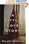 A Little Love Story: A Novel