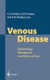 Venous Disease: Epidemiology, Management and Delivery of Care