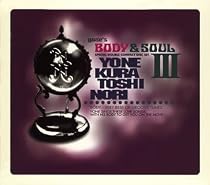 yone's BODY & SOUL III (初回限定盤)