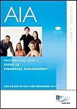 AIA, for exams in May and November 2011. Professional level 2. Paper 14, Financial management : study text