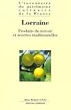 Revue Albin Michel  / Lorraine: Produits du terroir et recettes traditionnelles