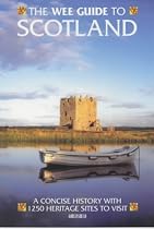 The Wee Guide to Scotland: A Concise History with 1200 Heritage Sites to Visit (Wee Guides)