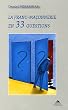 La Franc-Ma�onnerie en 33 questions