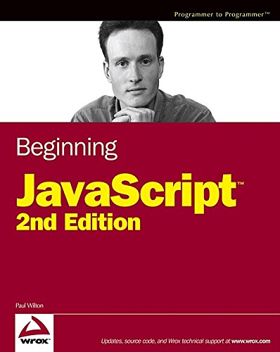 Beginning JavaScript (Programmer to Programmer), by Paul Wilton Beginning JavaScript (Programmer to Programmer), by Paul Wilton