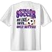 Girls Soccer T Shirt Like Boys Only Better