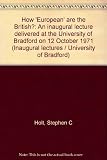 How 'European' are the British? : an inaugural lecture delivered at the University of Bradford on 12 October 1971