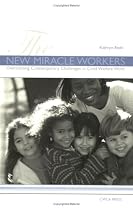 The New Miracle Workers: Overcoming Contemporary Challenges in Child Welfare Work