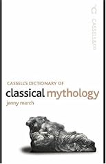 Cassell's Dictionary of Classical Mythology (Cassell Reference)