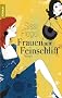 Frauen mit Feinschliff: Roman