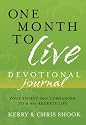 One Month to Live Devotional Journal: Your Thirty-Day Companion to a No-Regrets Life