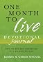 One Month to Live Devotional Journal: Your Thirty-Day Companion to a No-Regrets Life