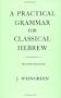 A Practical Grammar for Classical Hebrew