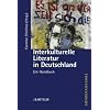 Interkulturelle Literatur in Deutschland: Ein Handbuch