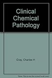 Clinical chemical pathology