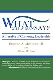 What Will Susan Say?: A Parable of Corporate Leadership