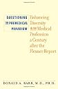 Questioning the premedical paradigm : enhancing diversity in the medical profession a century after the Flexner report