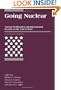 Going Nuclear: Nuclear Proliferation and International Security in The21st Century (<I>International Security</I> Readers)