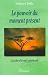 Le Pouvoir du moment present : Guide d'eveil spirituel