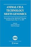 Animal Cell Technology Meets Genomics: Proceedings of the 18th ESACT Meeting. Granada, Spain, May 11 14, 2003 41ZIUQRRc7L. SL160 Animal Cell Technology Meets Genomics: Proceedings of the 18th ESACT Meeting. Granada, Spain, May 11 14, 2003