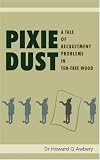 Pixie Dust: A Tale of Recruitment Problems in Ten-tree Wood