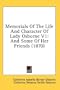Memorials Of The Life And Character Of Lady Osborne V1: And Some Of Her Friends (1870)