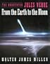 The Annotated Jules Verne: From the Earth to the Moon