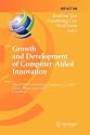Growth and Development of Computer Aided Innovation: Third Ifip Wg 5.4 Working Conference, Cai 2009, Harbin, China, August 20-21, 2009, Proceedings