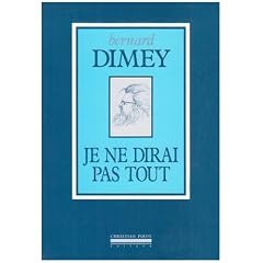 Je ne dirai pas tout