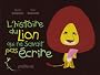 L'histoire du lion qui ne savait pas �crire