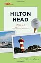 Hilton Head: A Guide to the South Carolina Lowcountry (Tourist Town Guides)