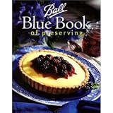  : The Ball Blue Book Of Canning and Preserving Recipes