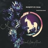 Element of Crime - Damals Hintern Mond